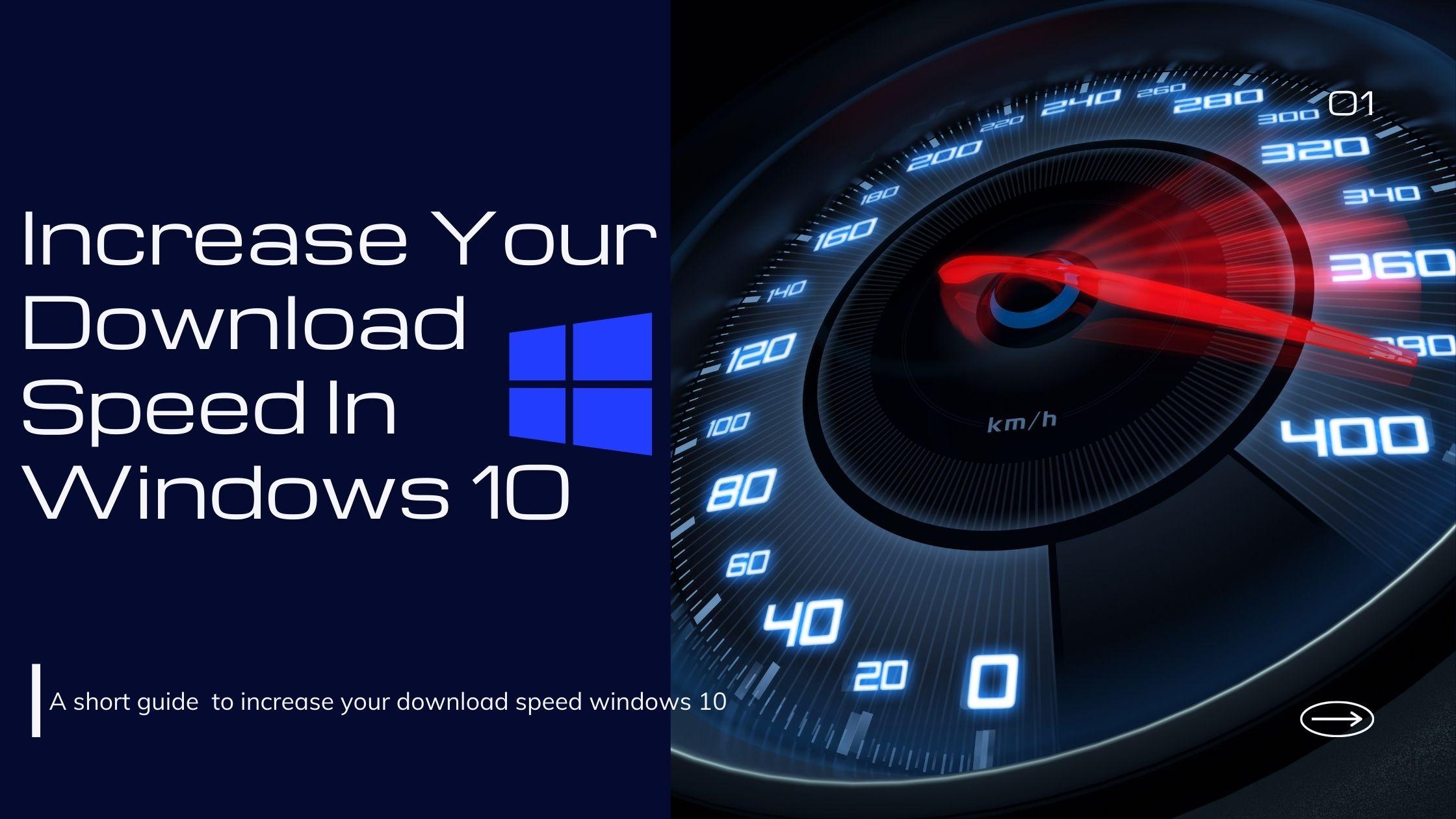 Increase Your Download Speed In Windows 10